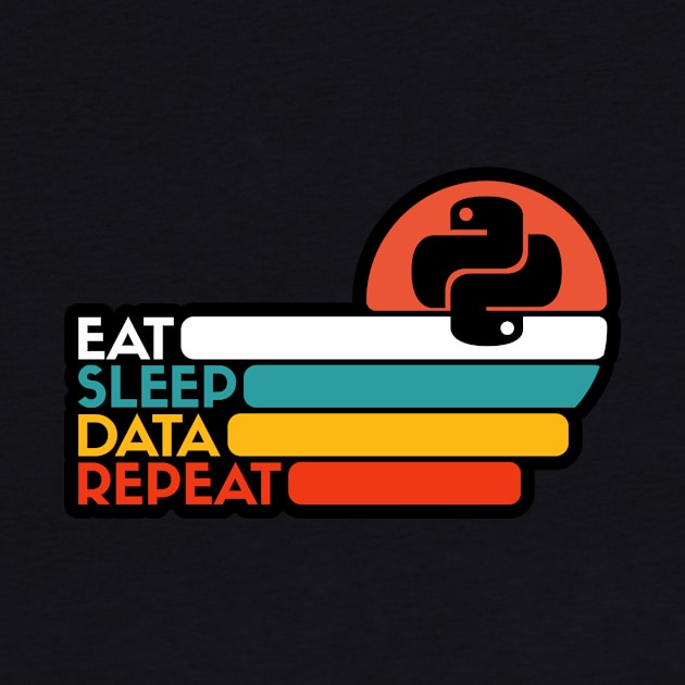 Eat Sleep Data Repeat by Peachy T-Shirts